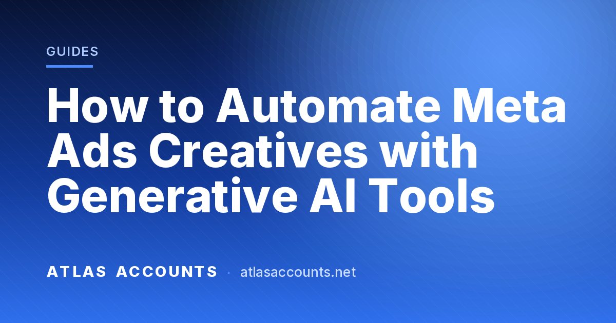 How to Automate Meta Ads Creatives with Generative AI Tools